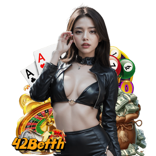 42betth ไม่ผ่านเอเย่นต์